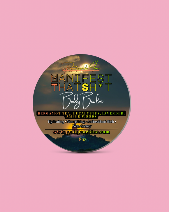 Manifest that Sh*t body balm